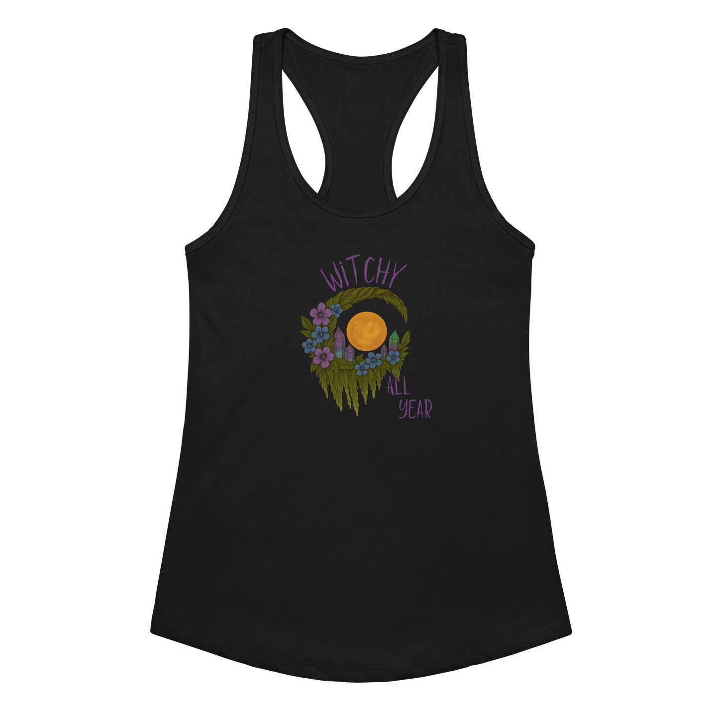 This is a black racerback tank top with a design of a hand-drawn wreath made of moss-covered branches wraps around a glowing sun. The wreath is decorated with purple and blue flowers, small amethyst and fluorite crystals, and strands of hanging moss. The words “Witchy” curve above the wreath and “All Year” sits on the bottom right