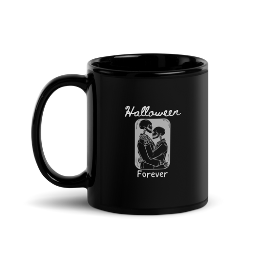 This is a black mug that has a hugging skeleton couple that is grey and says Halloween Forever 