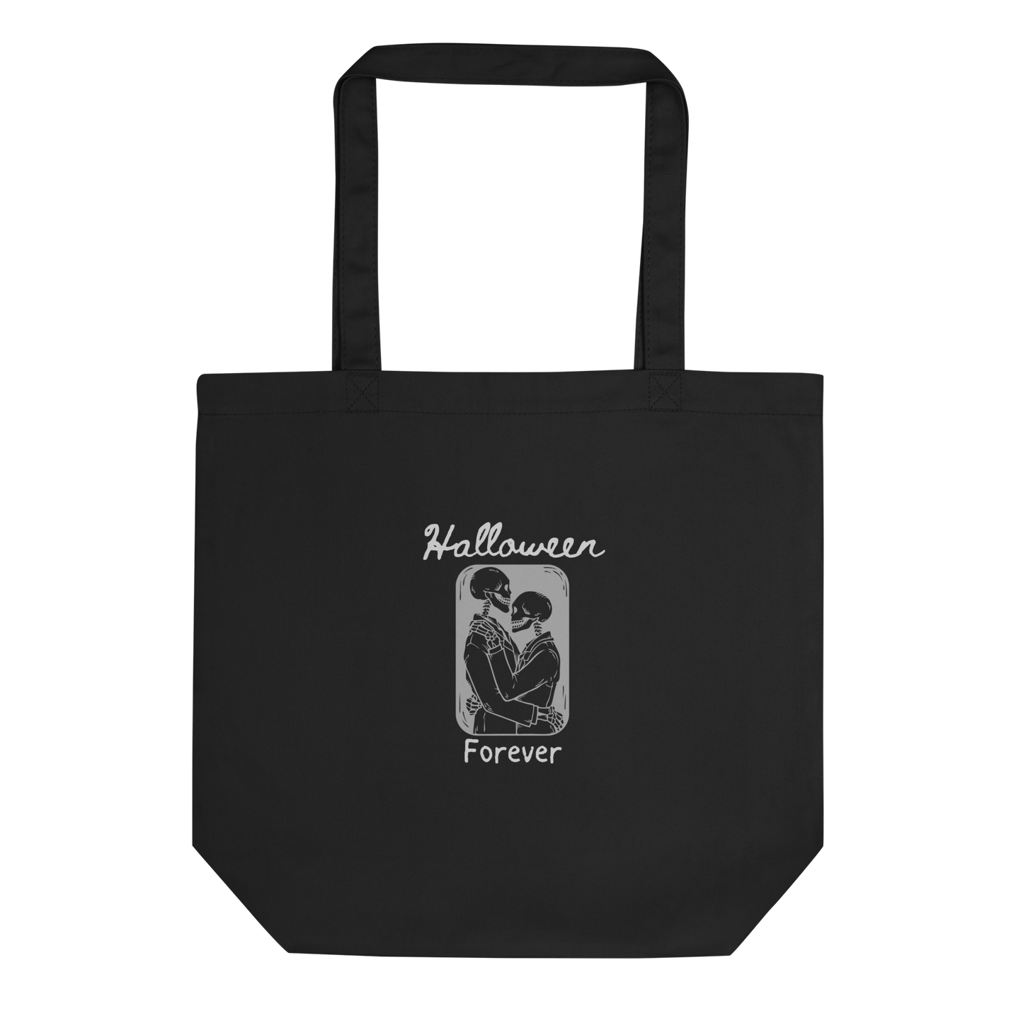 This is a black tote bag that has a hugging skeleton couple that is grey and says Halloween Forever 
