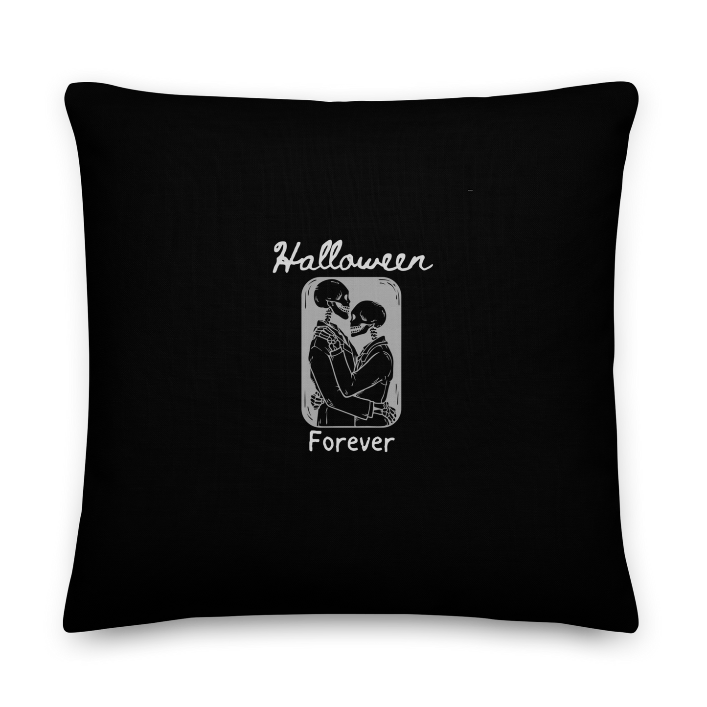 This is a black pillow that has a hugging skeleton couple that is grey and says Halloween Forever 