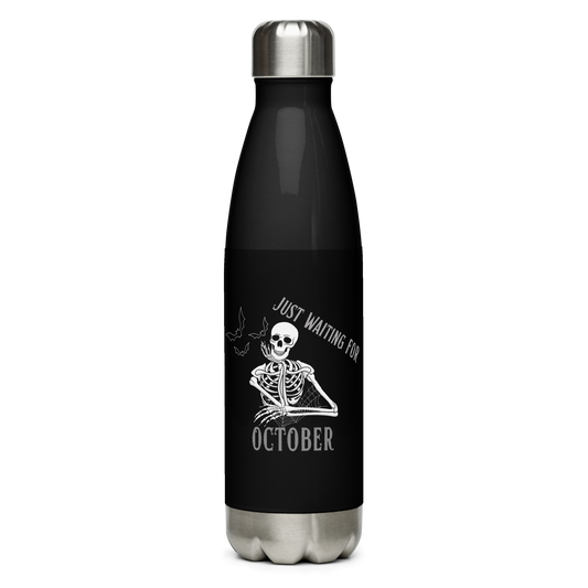 This is a steel black water bottle that has a bored skeleton with his head resting in his hand and he has spider webs and bats around him and the text reads just waiting for October